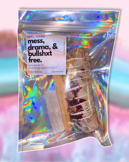 MESS, DRAMA, & BS FREE-  SOUL HEALING KITS